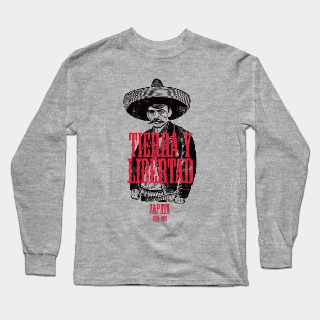 Revolutionary Emiliano Zapata Mexican Pride Tierra Y Libertad Long Sleeve T-Shirt by August Design